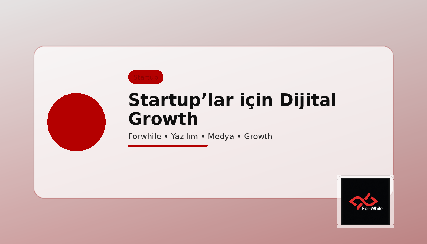 Startup’lar için Dijital Growth